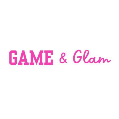Game & Glam