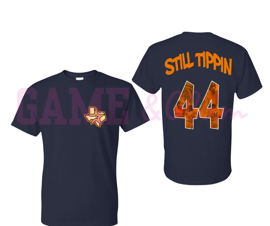 STILL TIPPIN - 44 ASTROS TEE